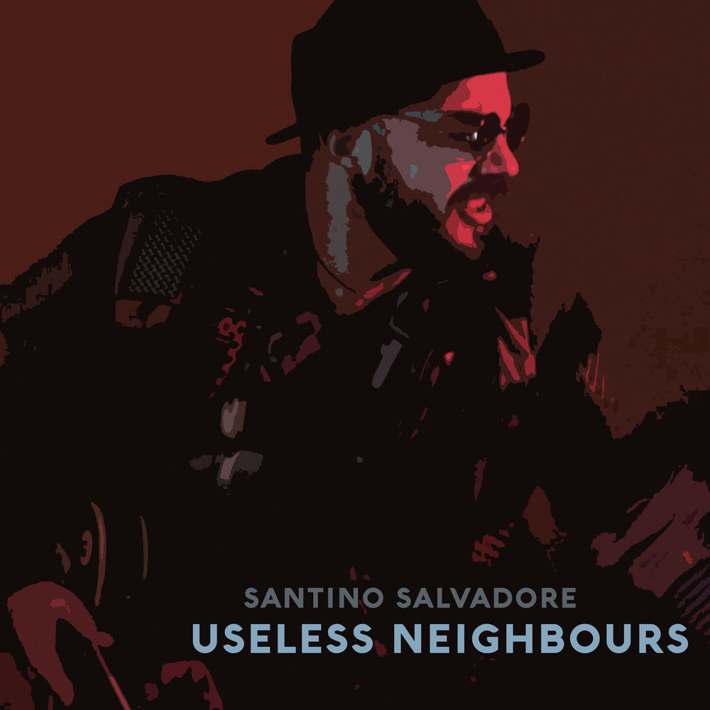 Album artwork for Useless Neighbours by Santino Salvadore