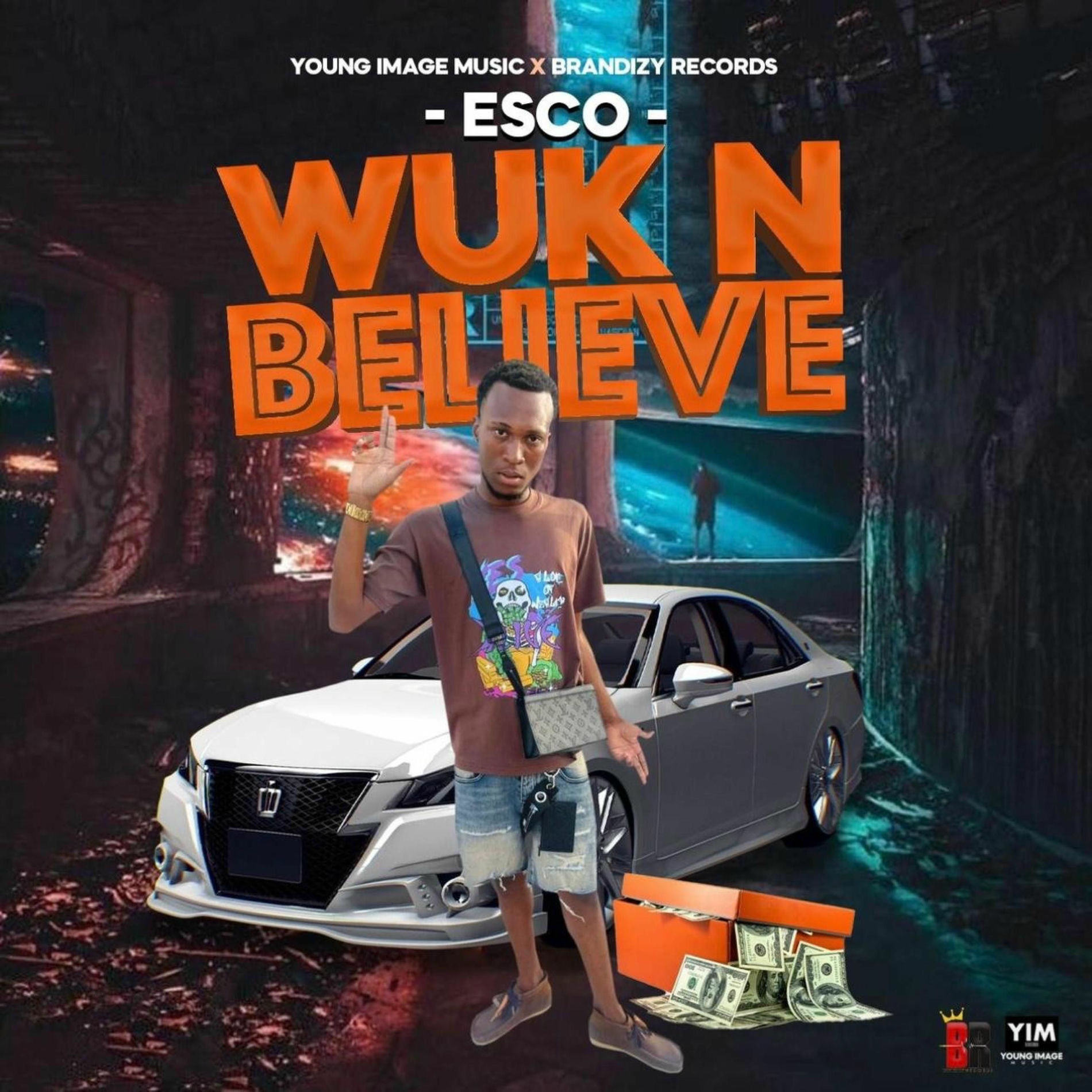 Album cover of Wuk N Believe (feat. Esco)