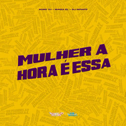 Cover of Mulher a Hora É Essa by undefined