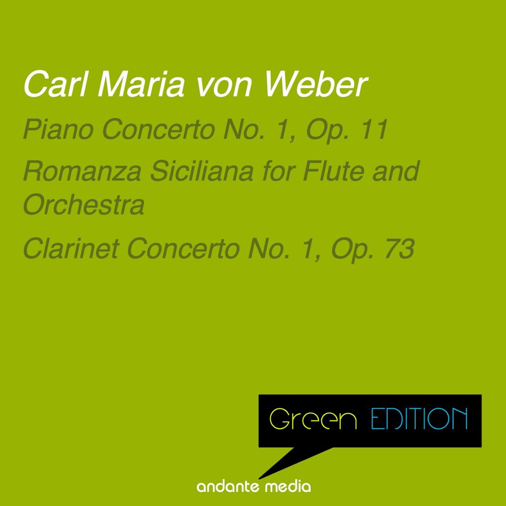 Picture of Green Edition - Carl Maria von Weber: Piano Concerto No. 1, Op. 11 & Clarinet Concerto No. 1, Op. 73