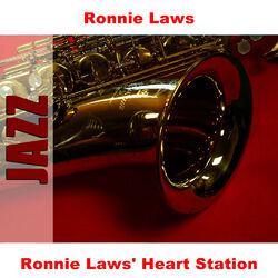 Ronnie Laws' Heart Station