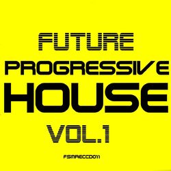 Cover of Future Progressive House, Vol. 1