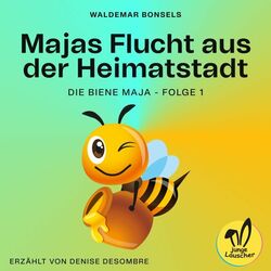Cover of Majas Flucht aus der Heimatstadt (Die Biene Maja, Folge 1)