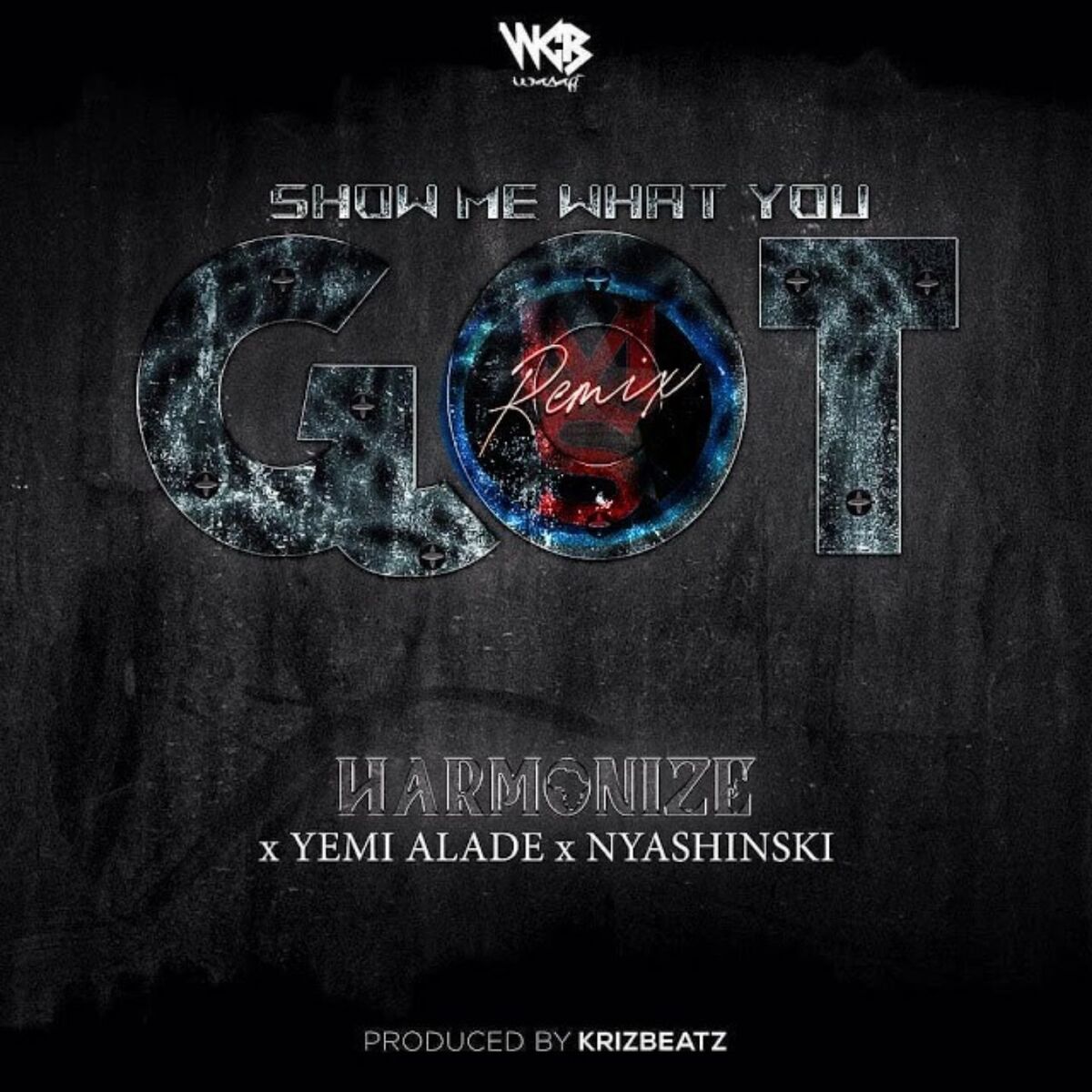 Album cover of Show Me What You Got (Remix)