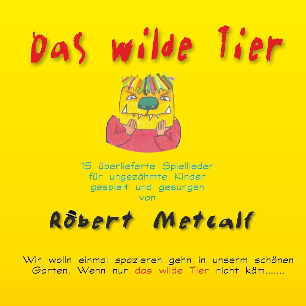 Picture of Das wilde Tier (15 überlieferte Spiellieder für ungezähmte Kinder ab 3 Jahren)