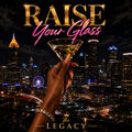 RAISE YOUR GLASS