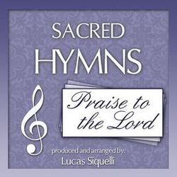 Cover of Sacred Hymns: Praise to the Lord