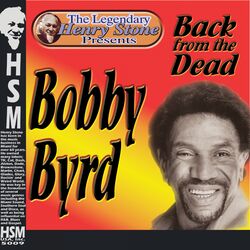 Cover of The Legendary Henry Stone Presents Bobby Byrd Back from the Dead