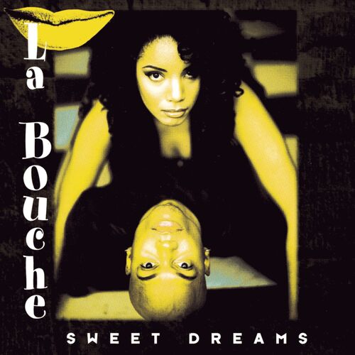 Sweet Dreams La Bouche Deezer sweet-dreams-la-bouche-deezer