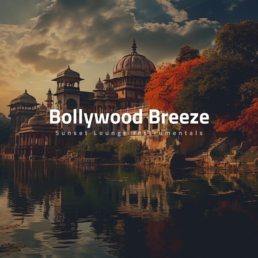Picture of Bollywood Breeze: Sunset Lounge Instrumentals