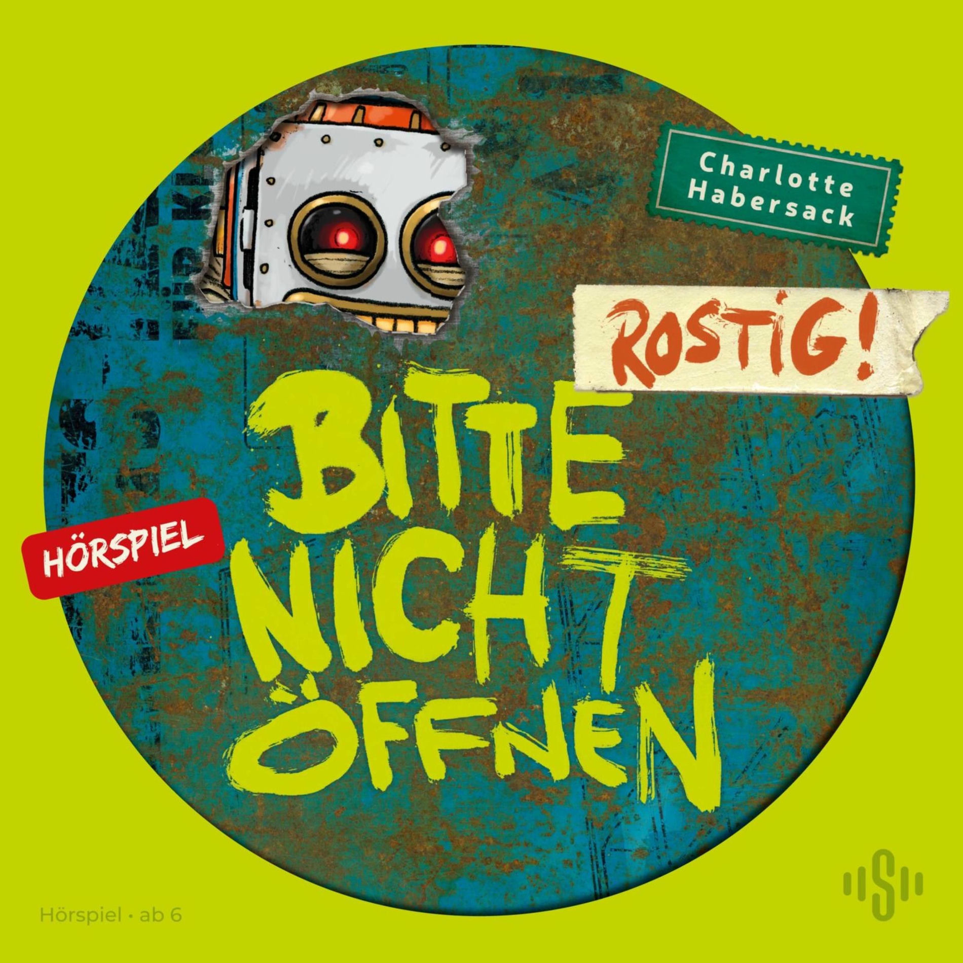 Album cover of Bitte nicht öffnen - Hörspiele 6: Rostig! Das Hörspiel