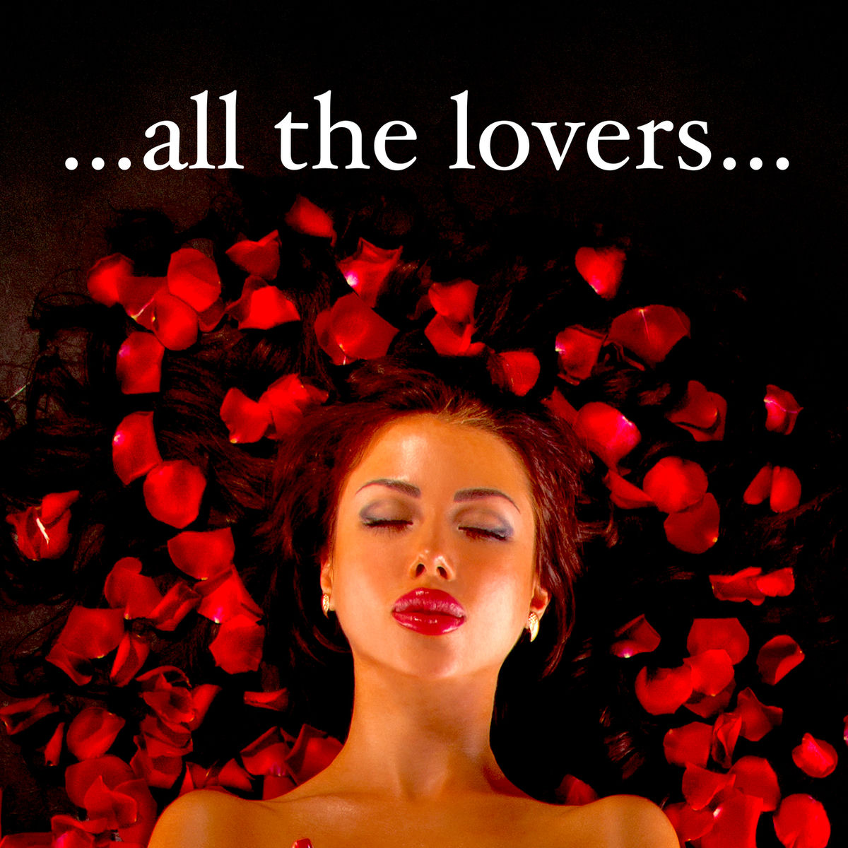 Album cover of All the Lovers – Erotic Music for Chilling Out in Lounge with Sensual Massage – Valentine's Day Sex Gift