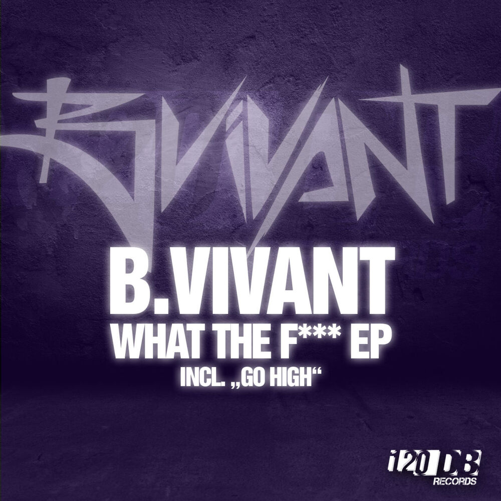 Picture of B.Vivant - What The F*** (MP3 Single)