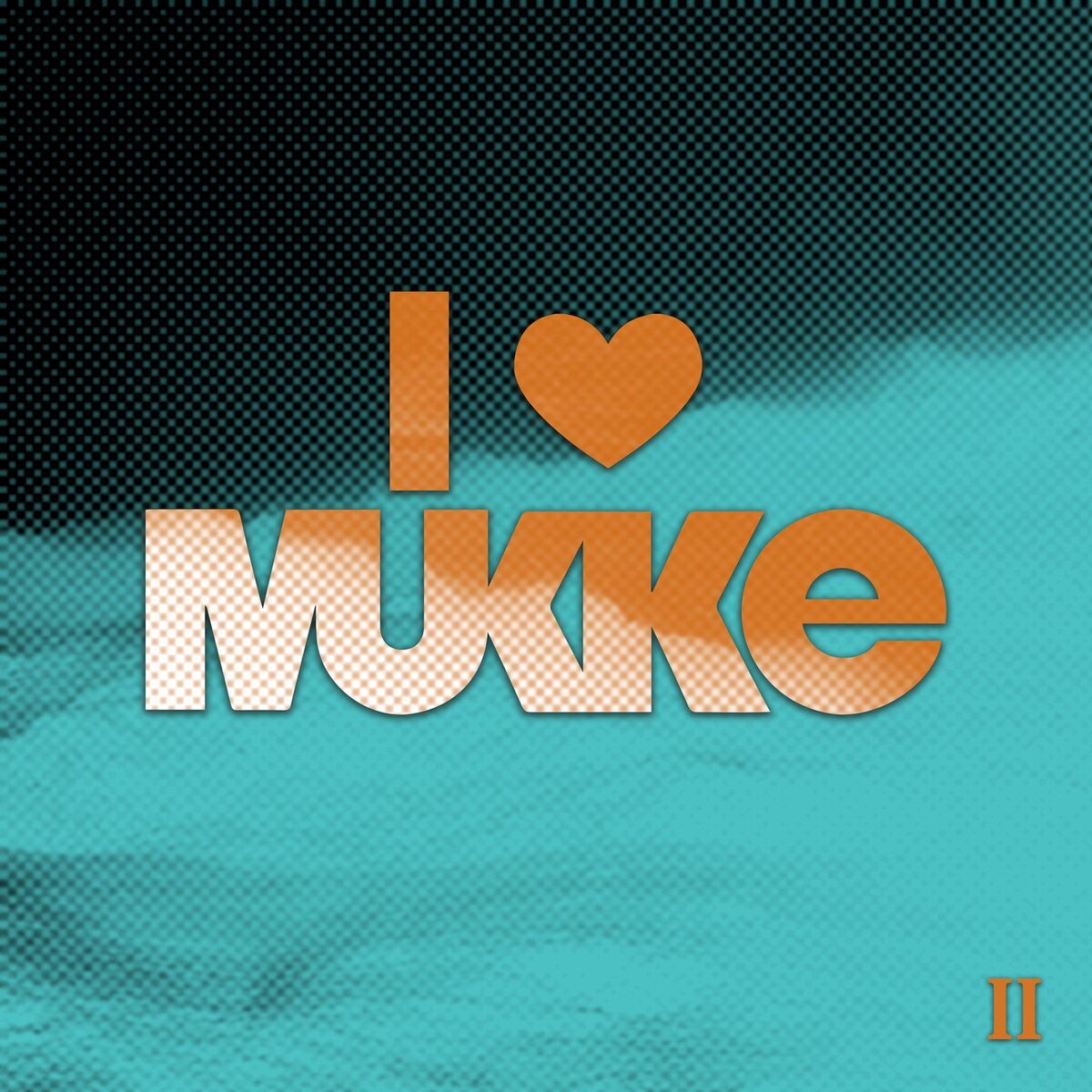 Album cover of I Love Mukke II