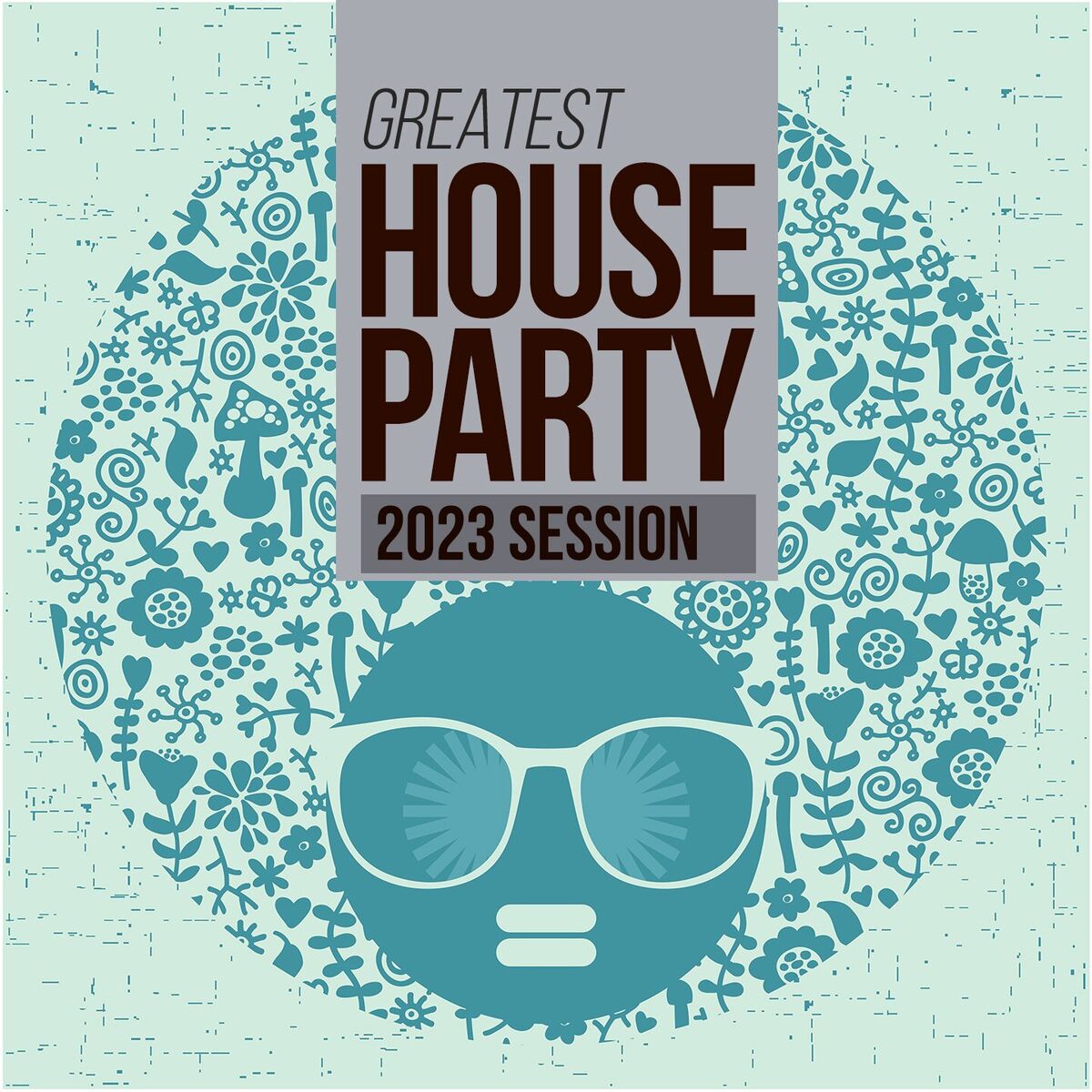 Album cover of Greatest House Party 2023 Session