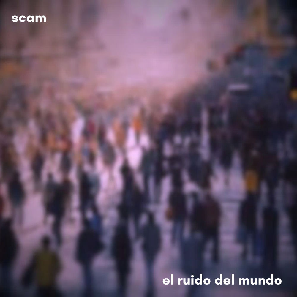 Album artwork for El ruido del mundo by SCAM