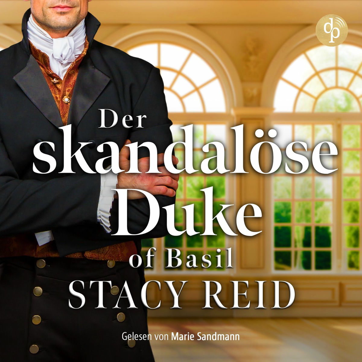 Album cover of Der skandalöse Duke of Basil - Sins & Sensibilities, Band 1 (Ungekürzt)