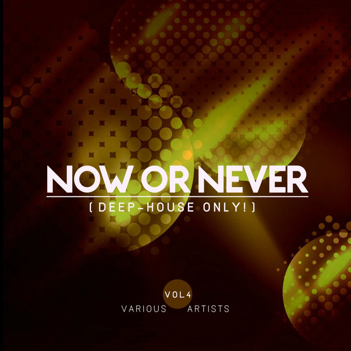 Album cover of Now Or Never, Vol. 4 (Deep-House ONLY!)
