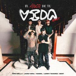 Cover of El Amor de tu Vida (feat. Lenny Tavárez & Best) (Remix)