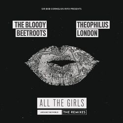 Cover of All the Girls (Around the World) [The Remixes] (feat. Theophilus London)