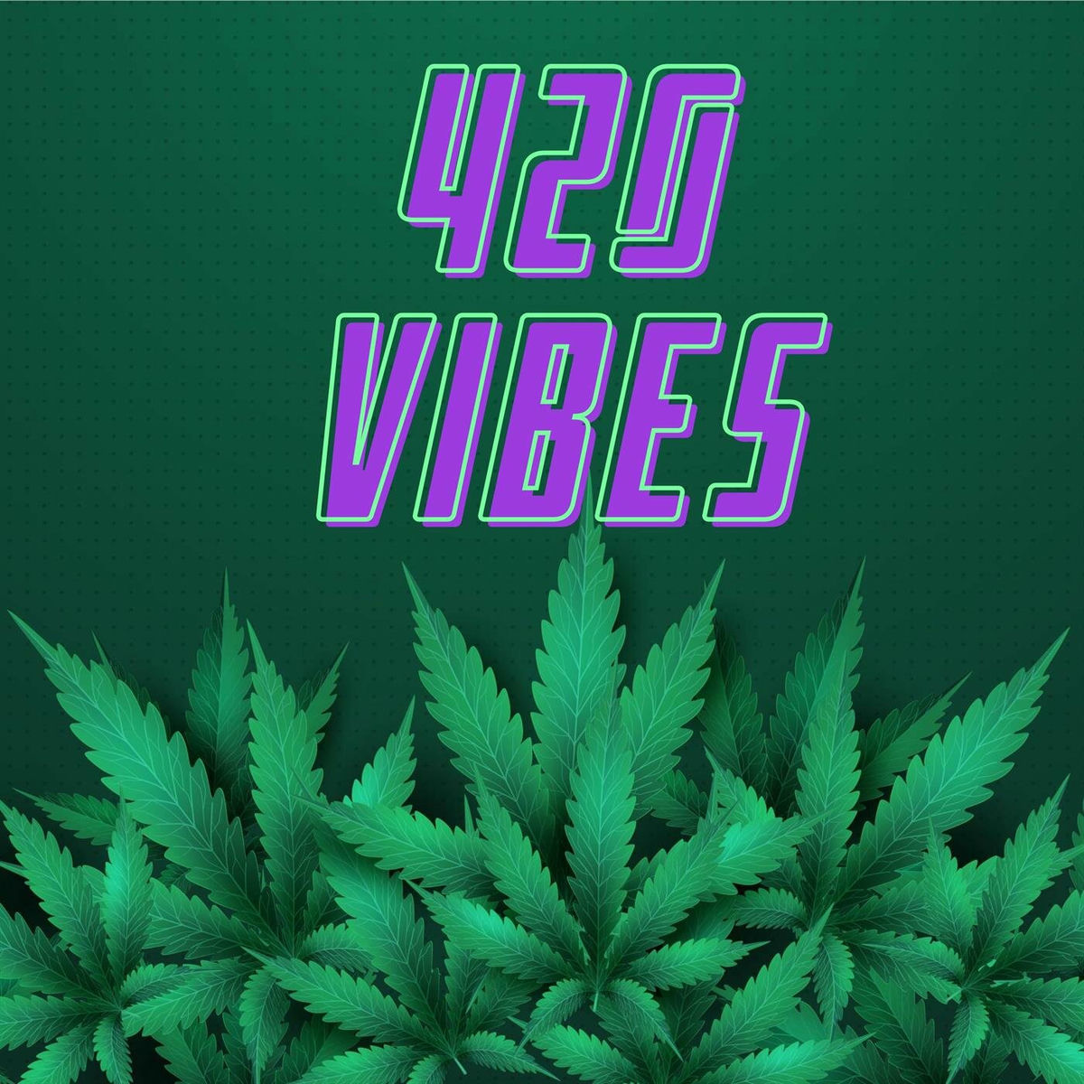Album cover of 420 Vibes