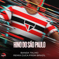 Hino do S&atilde;o Paulo (Remix)
