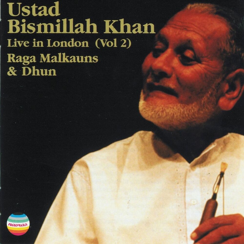 Picture of Ustad Bismillah Khan Live In London, Vol. 2 (Raga Malkauns & Dhun)