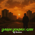 Yarın Yokmuş Gibi
