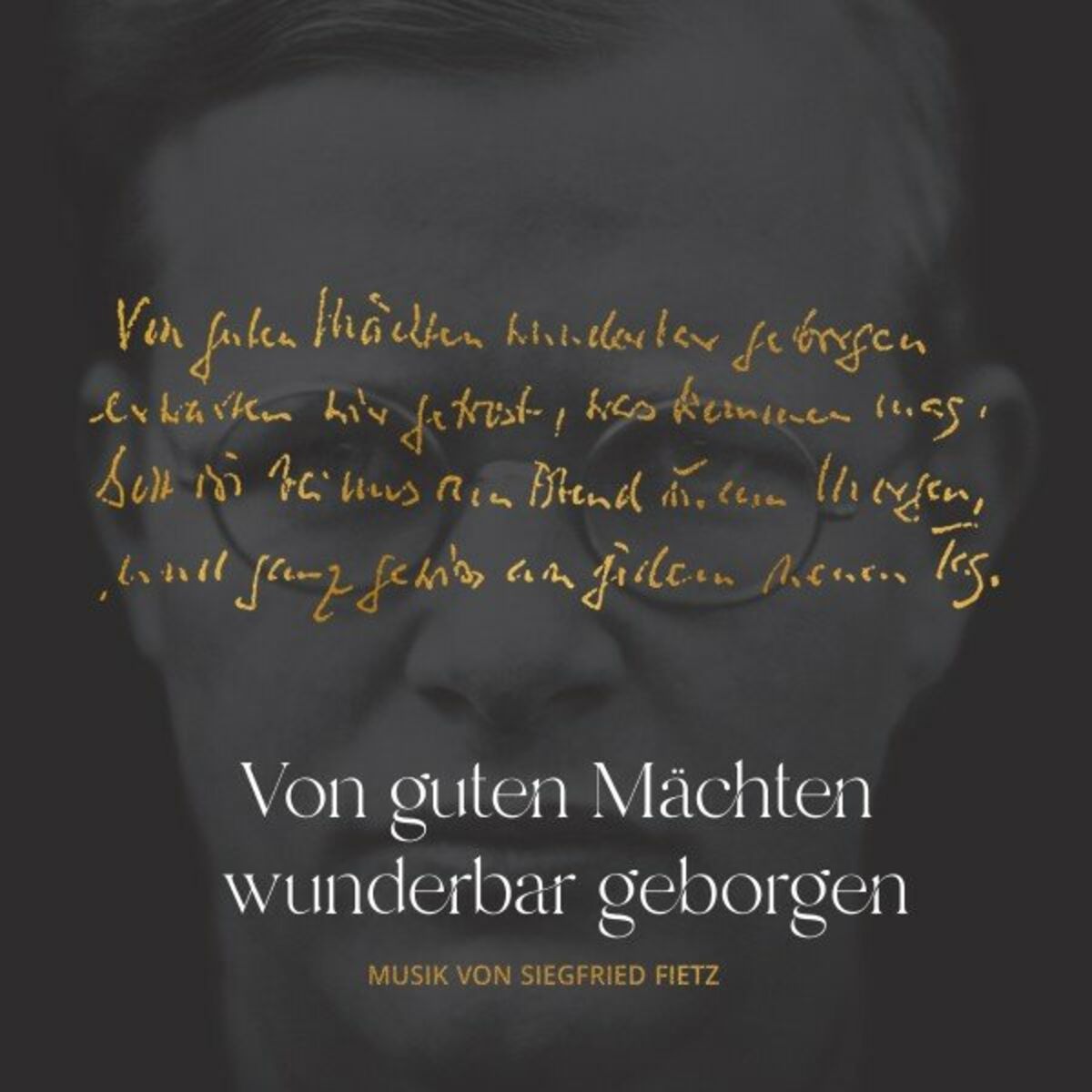 Album cover of Von guten Mächten wunderbar geborgen (Dietrich Bonhoeffer und Siegfried Fietz)