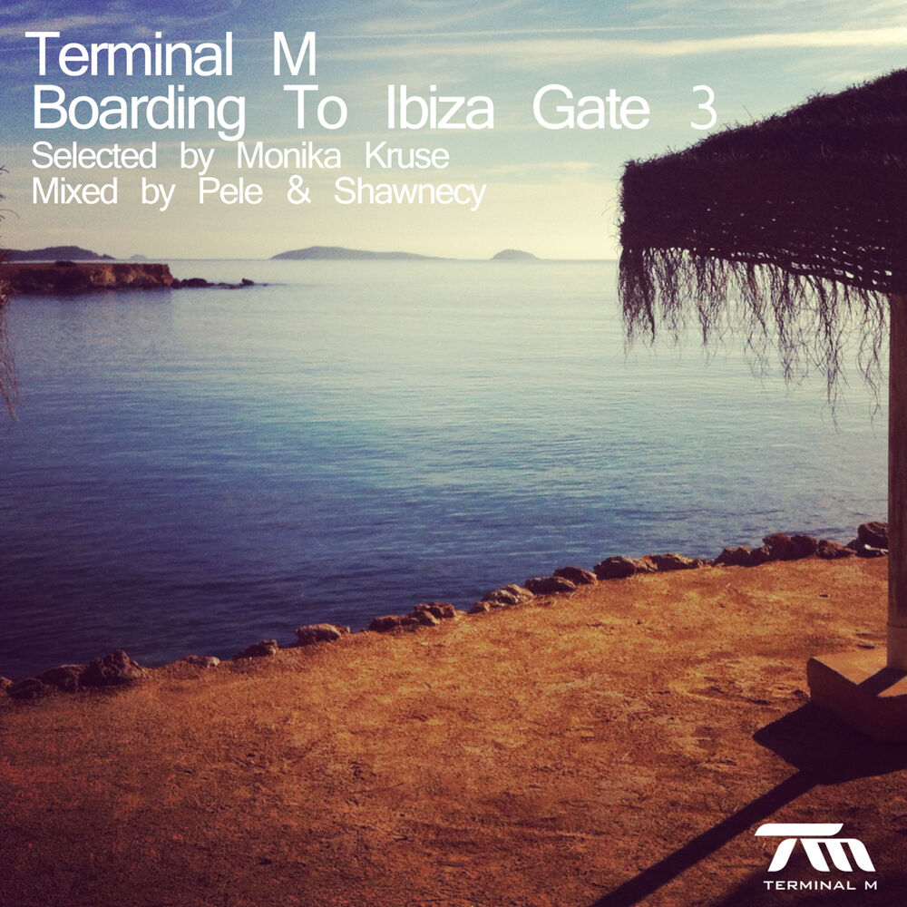 Picture of Terminal M - Boarding to Ibiza Gate 3 (Selected By Monika Kruse & Mixed By Pele & Shawnecy)