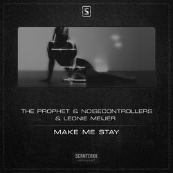Cover of The Prophet & Noisecontrollers & Leonie Meijer - Make Me Stay