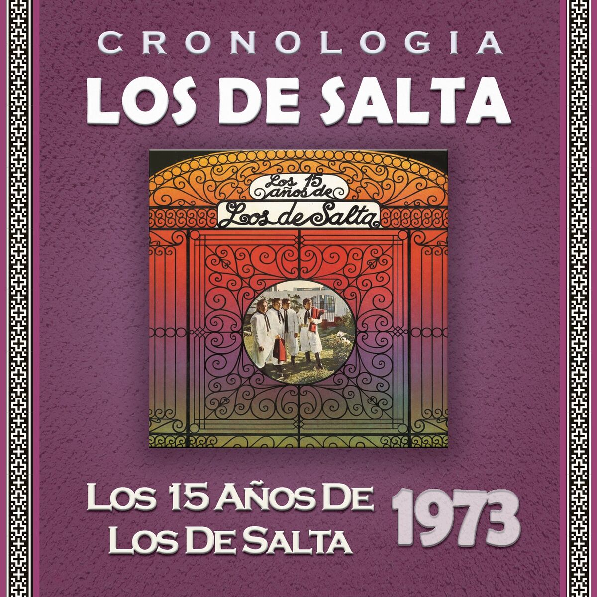 Album cover of Los de Salta Cronología - Los 15 Años de Los de Salta (1973)