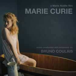 Marie Curie - The Courage of Knowledge (Original Motion Picture Soundtrack)