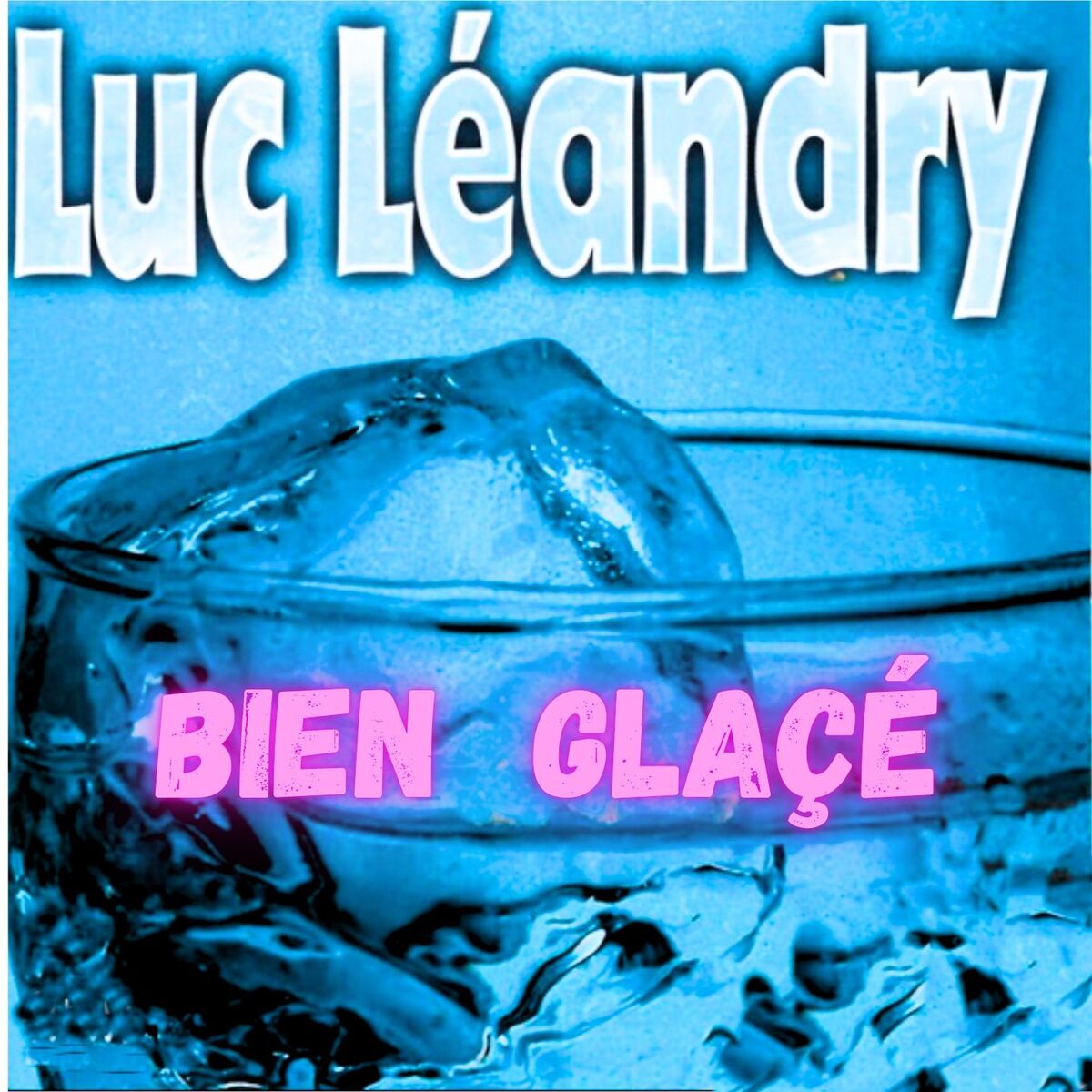 Album cover of Bien glaçé