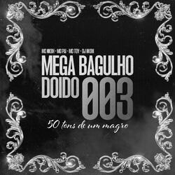Cover of Mega Bagulho Doido 003 - 50 Tons de um Magro