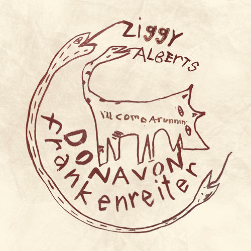 I'll Come A-Runnin' (with Ziggy Alberts) sleeve