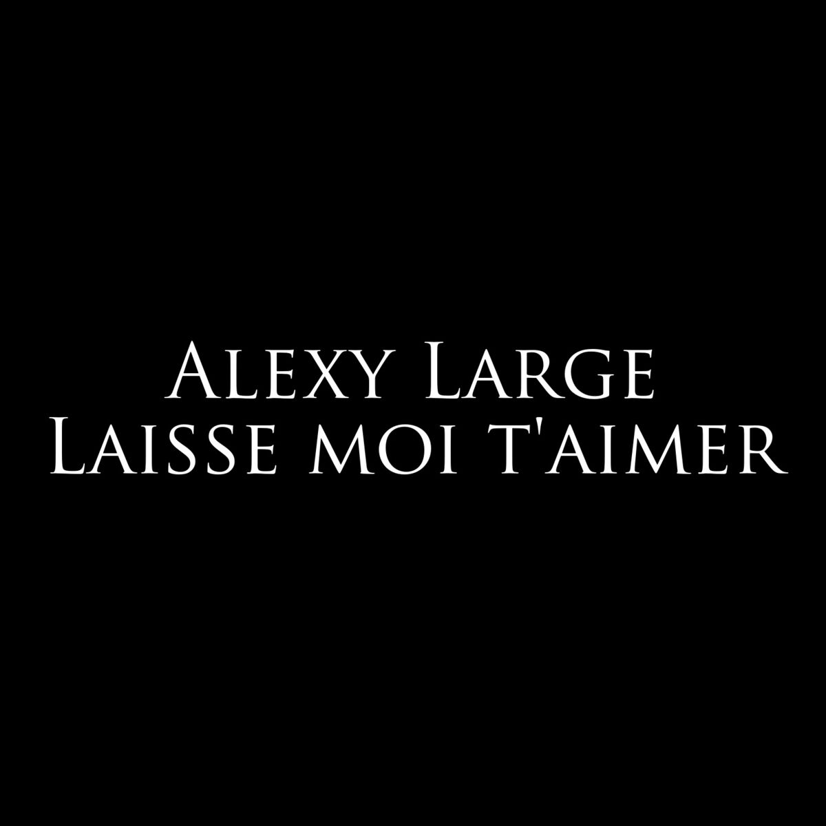 Album cover of Laisse moi t'aimer