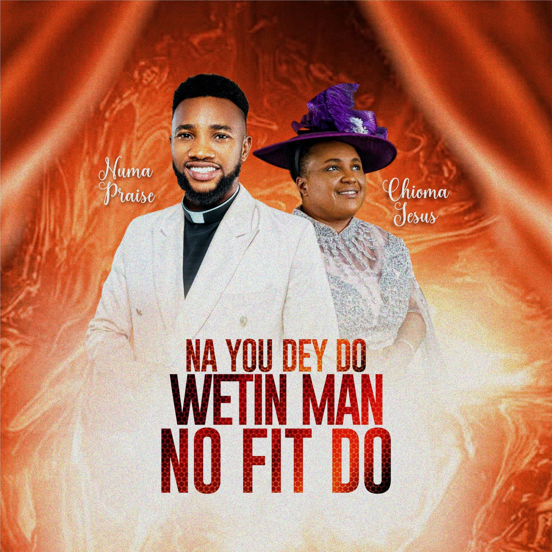 Album cover of Na You Dey Do Wetin Man No Fit Do