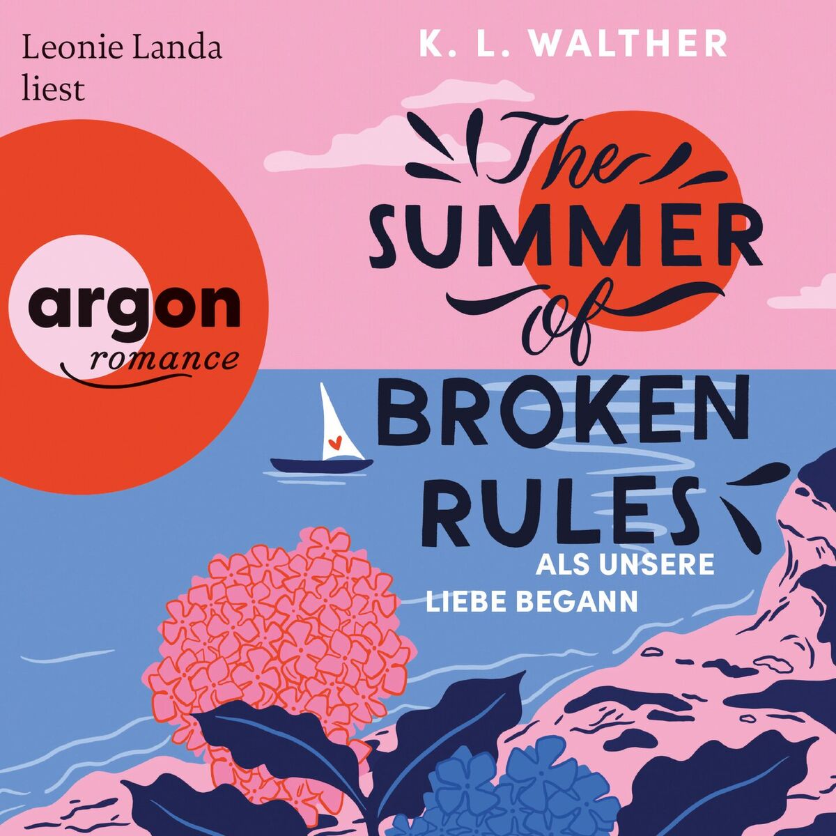 Album cover of The Summer of Broken Rules - Als unsere Liebe begann (Ungekürzte Lesung)