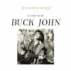 Cover of La vraie vie de Buck John
