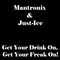 Get Your Drink on, Get Your Freak on! by Just-Ice album cover