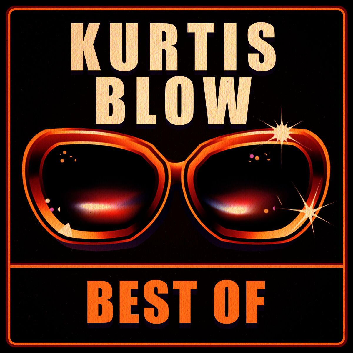 Kurtis Blow - Best Of: lyrics and songs | Deezer