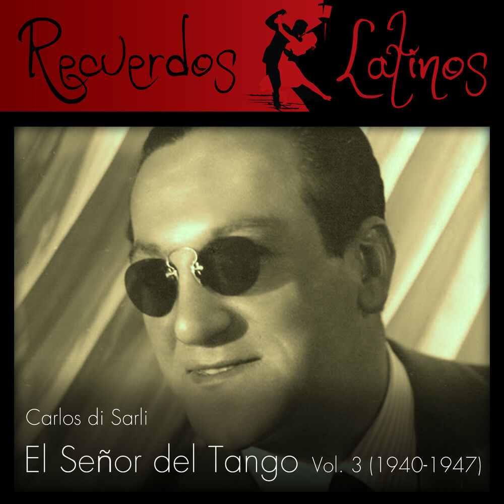 Picture of Carlos Di Sarli: El Señor del Tango, Vol. 3 (1940-1947)