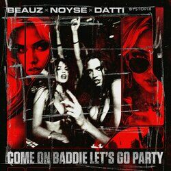 Cover of Come On Baddie Let's Go Party