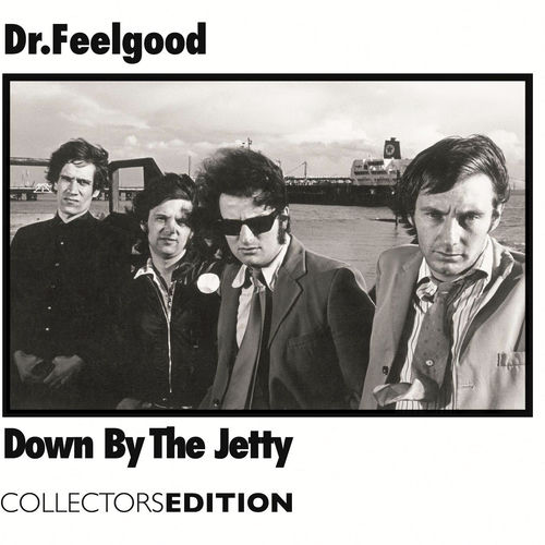 Dr. Feelgood / Down By The Jetty uk盤LP Dr. Feelgood - Down By The Jetty | Deezer