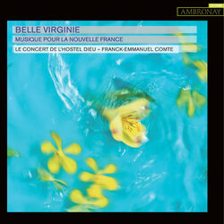 Cover of Belle Virginie: Musique pour la nouvelle France