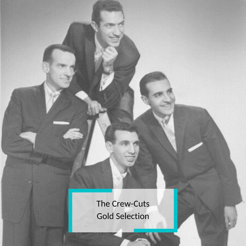 The Crew Cuts The Crew Cuts Gold Selection Deezer the-crew-cuts-the-crew-cuts-gold-selection-deezer