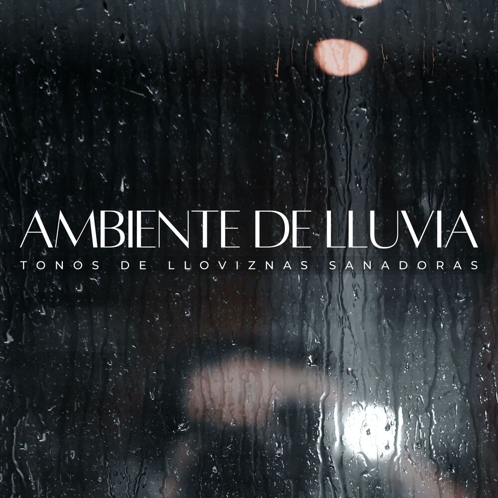 Picture of Ambiente De Lluvia: Tonos De Lloviznas Sanadoras
