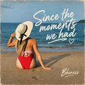 Since the Moments We Had (Electronic and Acoustic)