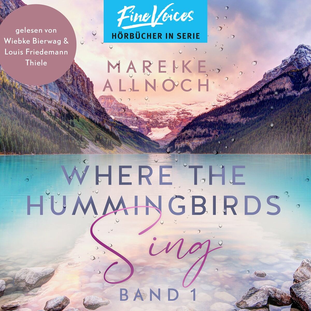 Album cover of Where the Hummingbirds Sing - Lake-Louise-Reihe, Band 1 (ungekürzt)